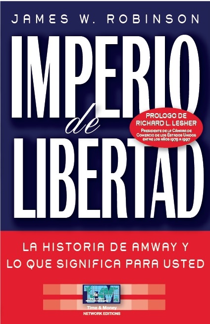 Imperio de Libertad. La HIstoria de Amway